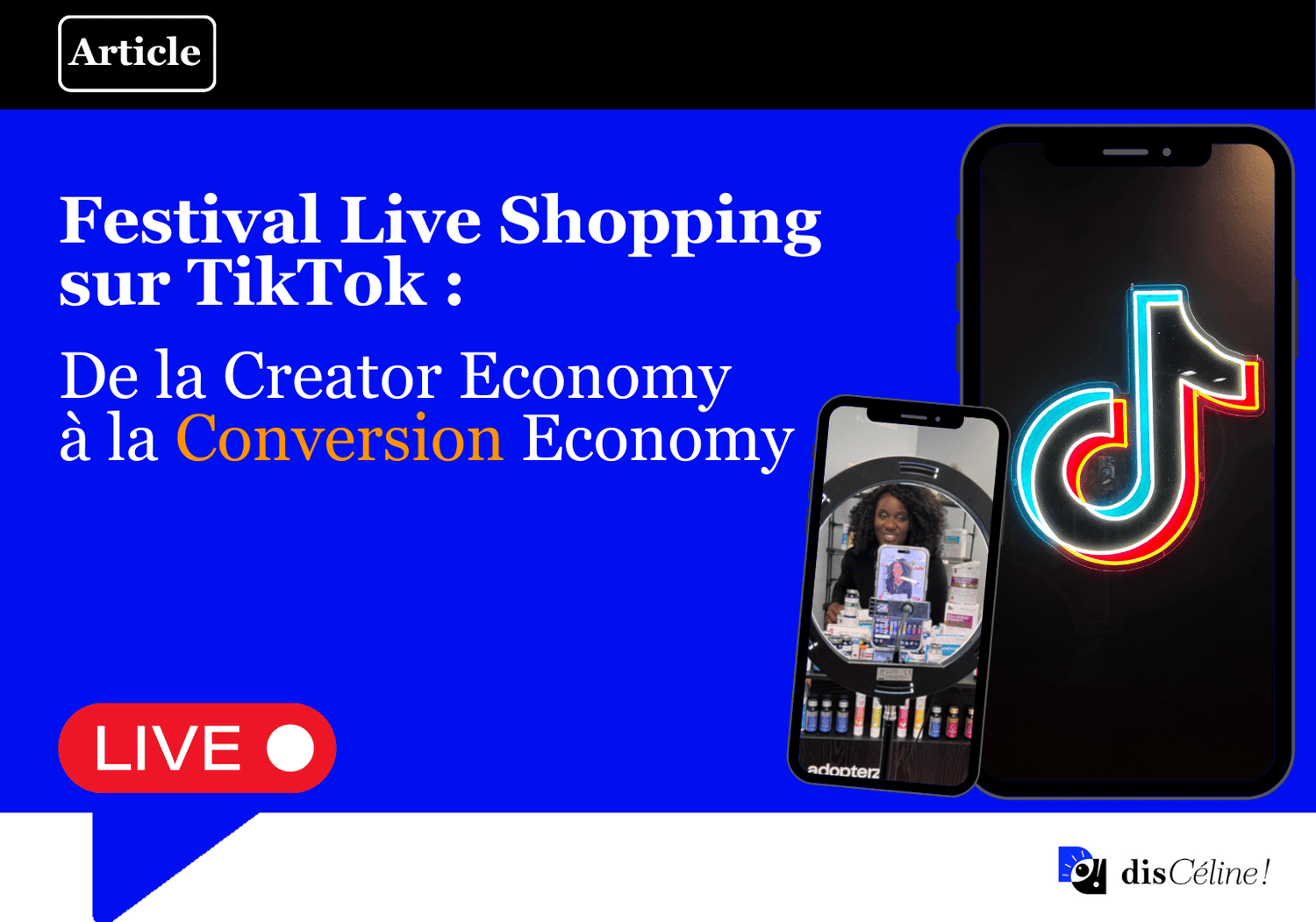 Festival live shopping sur TikTok : De la Creator Economy à la Conversion Economy