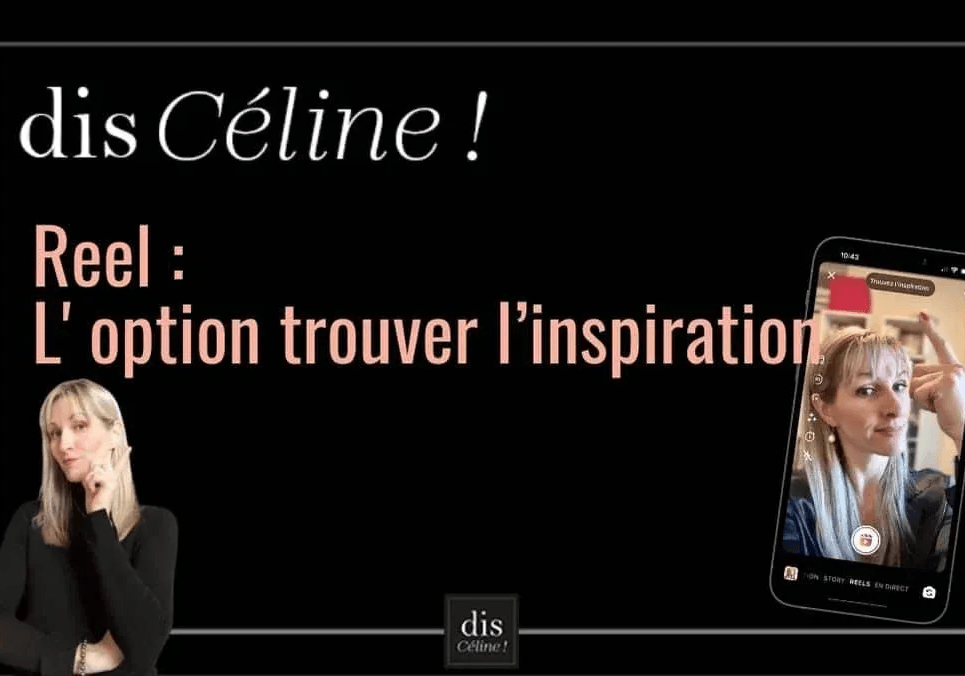 Comment réaliser votre première Reel avec l’option "Trouver l’inspiration" ?